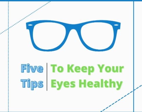 5 Tips for Keeping Your Eyes Healthy
